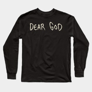 Hand Drawn Dear God Long Sleeve T-Shirt